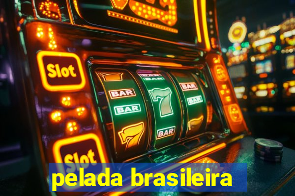 pelada brasileira